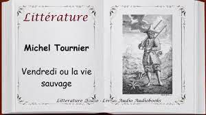 Michel Tournier : Vendredi ou la Vie Sauvage, Lecture Violinne - YouTube