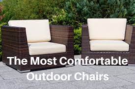 Most Comfortable Outdoor Chair December