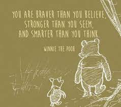 Discover and share winnie the pooh quotes braver than you think. You Are Braver Than You Belive Stronger Thank You Seem And Smarter Than You Think Winnie The Pooh Book Quotes Classic Children Book Quotes Quotes From Childrens Books