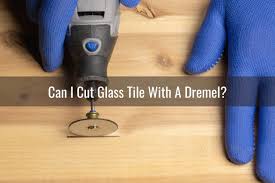 Using A Dremel To Cut Glass Ed