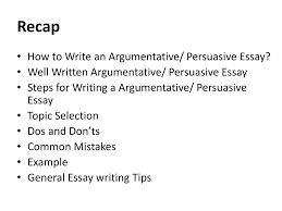 ppt evaluation essay powerpoint presentation id  well written argumentative persuasive essay bull steps for writing a argumentative persuasive essay bull topic selection bull dos and don ts bull common mistakes