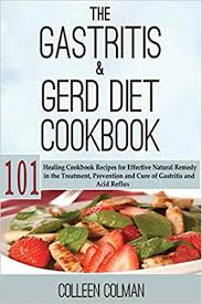 The Gastritis Gerd Diet Cookbook 101 Healing Cookbook
