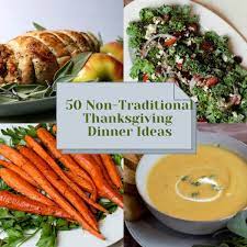 For some, the thanksgiving meal is all about having a traditional feast made up of roast turkey, sides, corn bread, and pie, for others it's a time to mix things up a bit and incorporate flavors. 50 Non Traditional Thanksgiving Dinner Ideas Delicious By Design