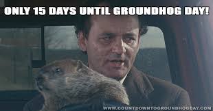 15 days until groundhog day