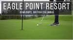 Eagle Point Golf Resort - Kamloops, BC - YouTube