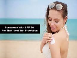 sunscreen with spf 50 for that ideal