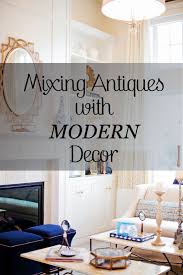 mixing antiques with modern decor