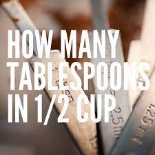 how many tablespoons in 1 2 cup
