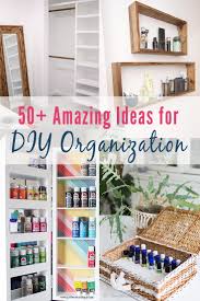 50 diy organization ideas for every
