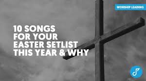 Easter is a special holiday for christians around the world that celebrates the resurrection of jesus christ. 10 Songs For Your Easter Set Lists This Year 2018 And Why