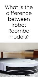 irobot roomba models