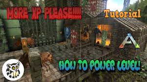 Ark Survival Evolved How To Power Level Xp Boosting Fast Levels