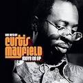 Move on Up: The Best of Curtis Mayfield