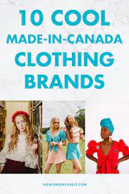 10 incredible canadian clothing brands