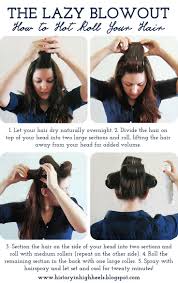Hold the hair between your fingers up at a 90° angle to your head, so straight into the air. The Lazy Blowout How To Hot Roll Your Hair