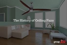 the history of ceiling fans a r