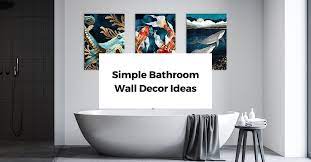 23 Simple Bathroom Wall Decor Ideas