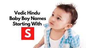 50 vedic hindu baby boy name starting