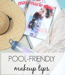pool friendly makeup tips pretty