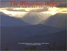 The Wenatchee Valley And Its First Peoples Thrilling
