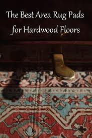 area rug pads for hardwood floors