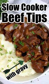 slow cooker beef tips and gravy best