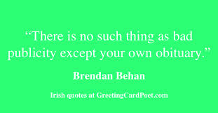After experimenting with his writing, in the 1880′s, he became one of london's most popular play writers. Irish Quotes From Oscar Wilde George Bernard Shaw And Yeats
