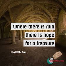There are more than 1+ quotes in our look beyond quotes. Look Beyond Jalal Ad Din Muhammad Rumi