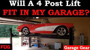 will a 4 post lift fit in my garage
