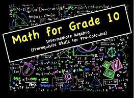 math for grade 10 intermediate algebra