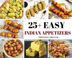 25 easy indian appetizers piping pot