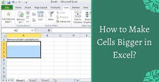 how to make cells bigger in excel while