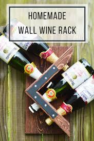 Diy Homemade Wall Wine Rack Tutorials