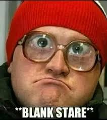 Image result for blank stare