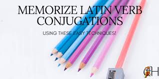How To Easily Memorize Latin Conjugations Classically