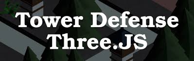 tower defense game with three js