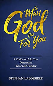 In this heartfelt book, life coach stephan labossiere shares his professional and personal experience with attracting and establishing a christian marriage. The Man God Has For You 7 Traits To Help You Determine Your Soulmate Kindle Edition By Labossiere Stephan Stephan Speaks A K A Religion Spirituality Kindle Ebooks Amazon Com
