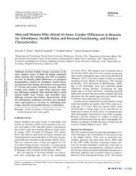 Al anon meetings work very similarly to alcoholics anonymous meetings. Pdf Men And Women Who Attend Al Anon Gender Differences In Reasons For Attendance Health Status And Personal Functioning And Drinker Characteristics