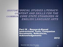 Maybe you would like to learn more about one of these? History Social Studies Literacy Content And Skills For The Common Core State Standards In English Language Arts 2012 This Resource Tool Is Intended To Ppt Download