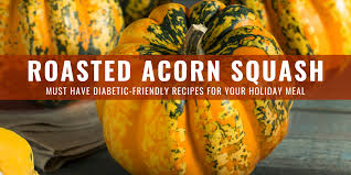 Can Type 2 diabetic eat acorn squash?