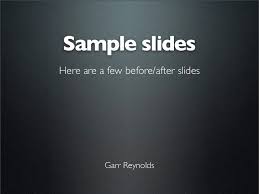 Sample Slides By Garr Reynolds