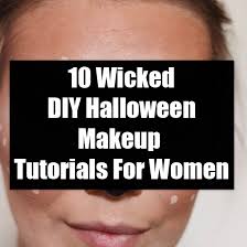 wicked diy halloween makeup tutorials