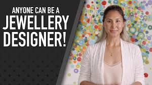 anyone can be a jewellery designer
