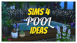 Sims 4 Pool Ideas That Will Blow Your