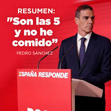 Pedro Sánchez después de ver cómo su círculo de confianza cae por corrupción: “Son las cinco y no he comido”.