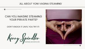 All You Should Know about Vagina Steaming (Yoni Steaming)