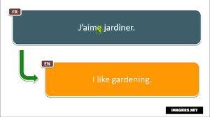 say it in french i like gardening