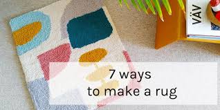 7 ways to make a rug petra marciniak