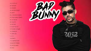 best songs of bad bunny 2022 top