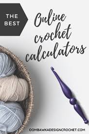 The Best Online Crochet Calculators Oombawka Design Crochet